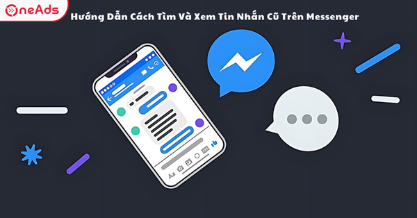 Hướng Dẫn Cách Tìm Và Xem Tin Nhắn Cũ Trên Messenger