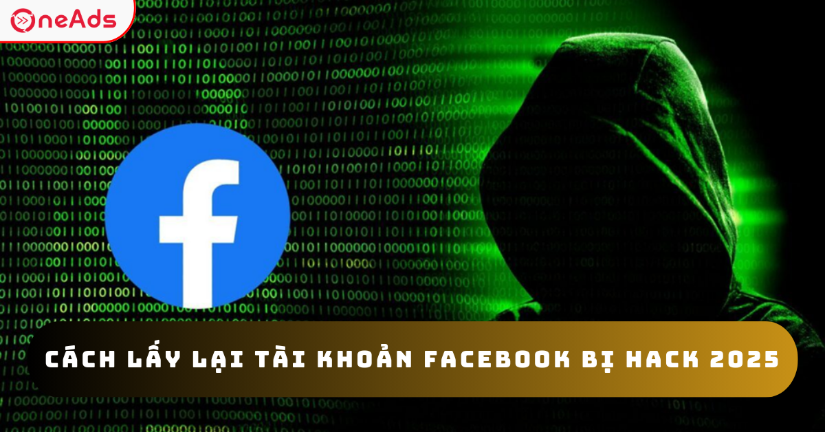 Cách Lấy Lại Tài Khoản Facebook Bị Hack 2025