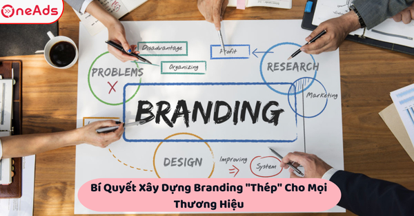 Bật Mí Bí Quyết Xây Dựng Branding 