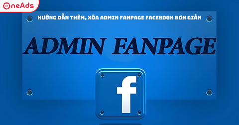 Hướng Dẫn Thêm, Xóa Admin Fanpage Facebook Đơn Giản