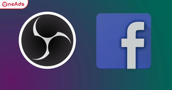 Hướng Dẫn Chi Tiết Từ A-Z Livestream Facebook Bằng OBS