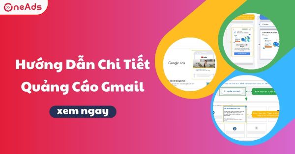 Quảng cáo Gmail: Hướng dẫn tổng quan từ A-Z