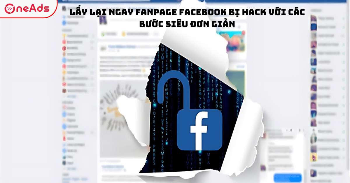 Lấy Lại NGAY Fanpage Facebook Bị Hack Với Các Bước Siêu Đơn Giản