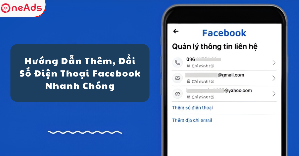 Hướng Dẫn Thêm, Đổi Số Điện Thoại Facebook Nhanh Chóng