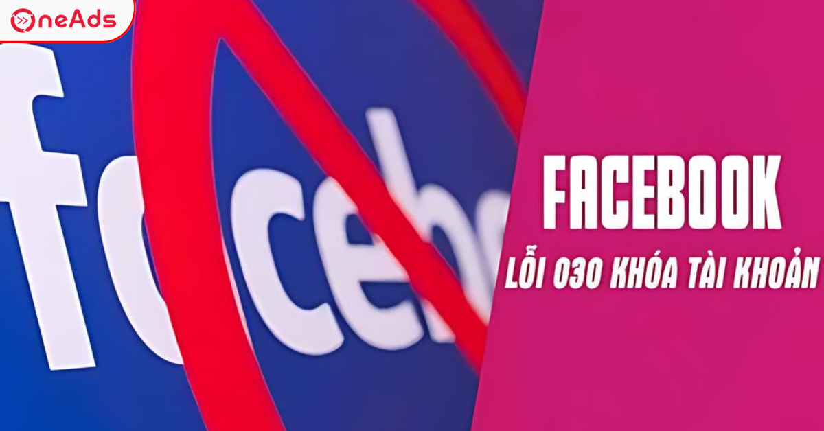 Cách Nhận Biết Và Phòng Tránh Lỗi 030 Facebook Hiệu Quả Năm 2025