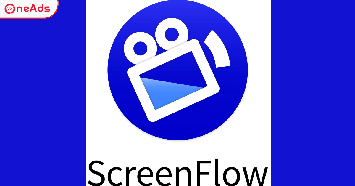 ScreenFlow Là Gì? Hướng Dẫn Sử Dụng ScreenFlow Mới Nhất 2024