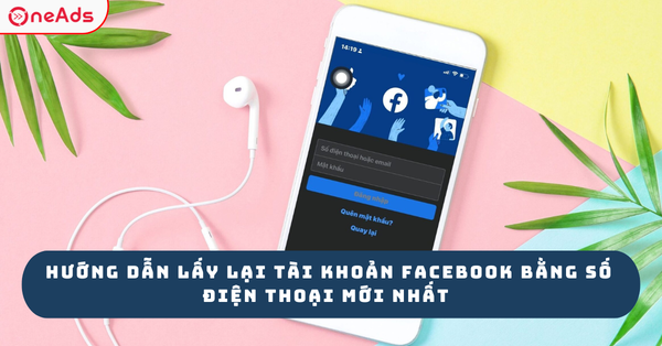 Hướng Dẫn Lấy Lại Tài Khoản Facebook Bằng Số Điện Thoại Mới Nhất