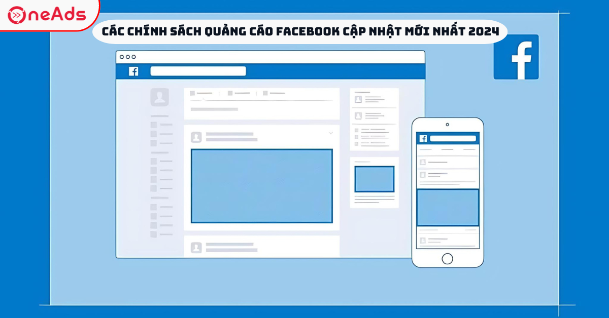 Các Chính Sách Quảng Cáo Facebook Cập Nhật Mới Nhất