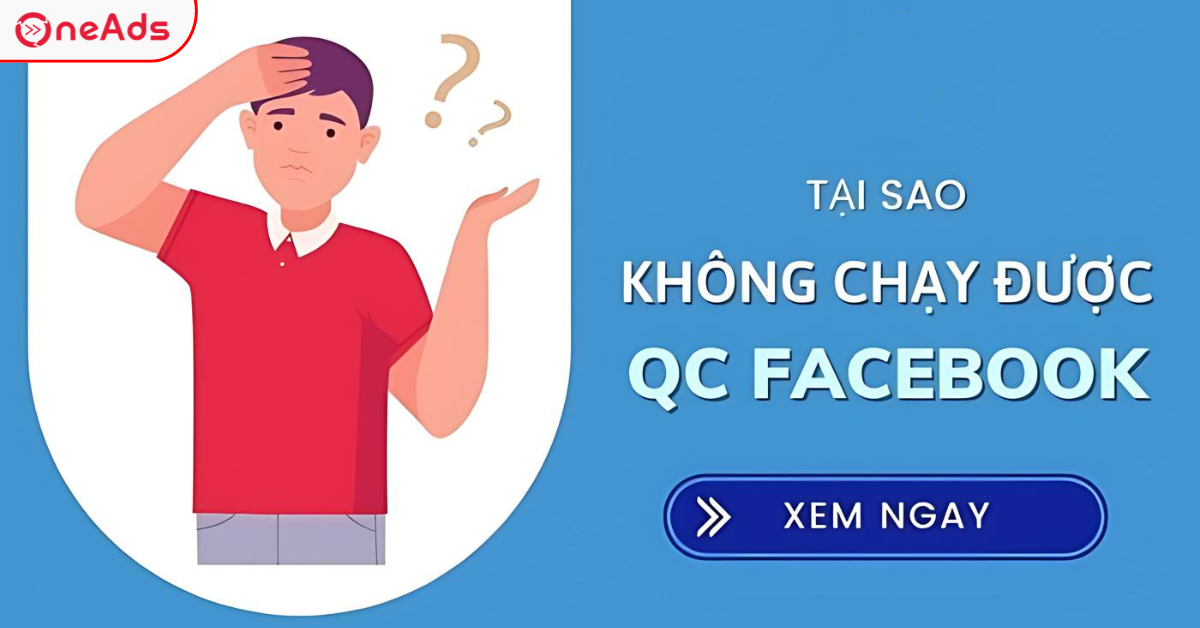Khắc Phục Tài Khoản Facebook Không Chạy Được Quảng Cáo Siêu Dễ