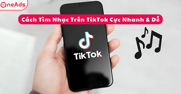 Cách Tìm Nhạc Trên TikTok Cực Nhanh & Dễ
