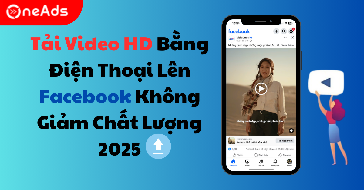 Tải Video HD Bằng Điện Thoại Lên Facebook Không Giảm Chất Lượng 2025