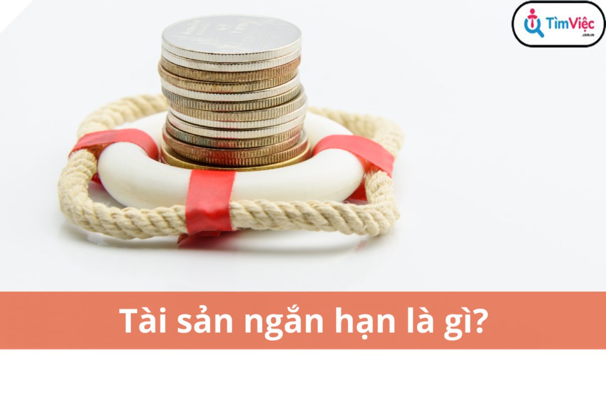 Tài sản ngắn hạn là gì?