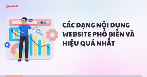 Các dạng nội dung Website phổ biến và hiệu quả nhất