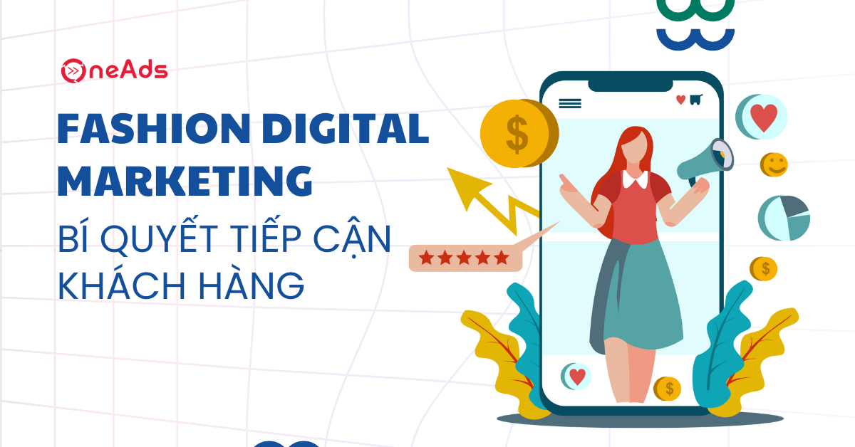 Fashion Digital Marketing - Bí quyết tiếp cận khách hàng