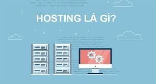 Hosting là gì? Tổng quan các kiến thức cần biết về hosting