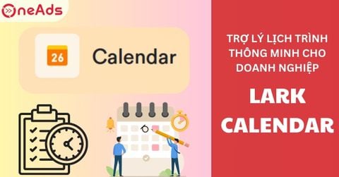 Lark Calendar là gì? Trợ lý lịch trình thông minh cho doanh nghiệp