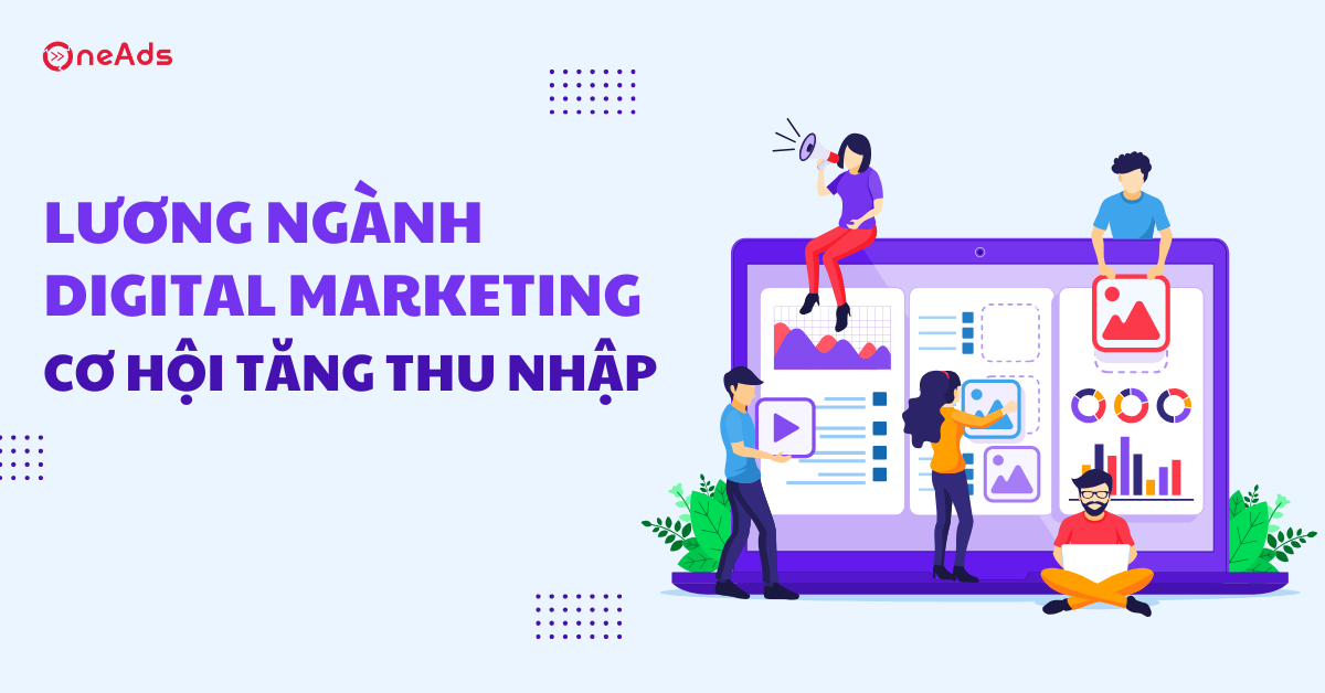 Lương ngành Digital Marketing: Cơ hội tăng thu nhập cho bạn
