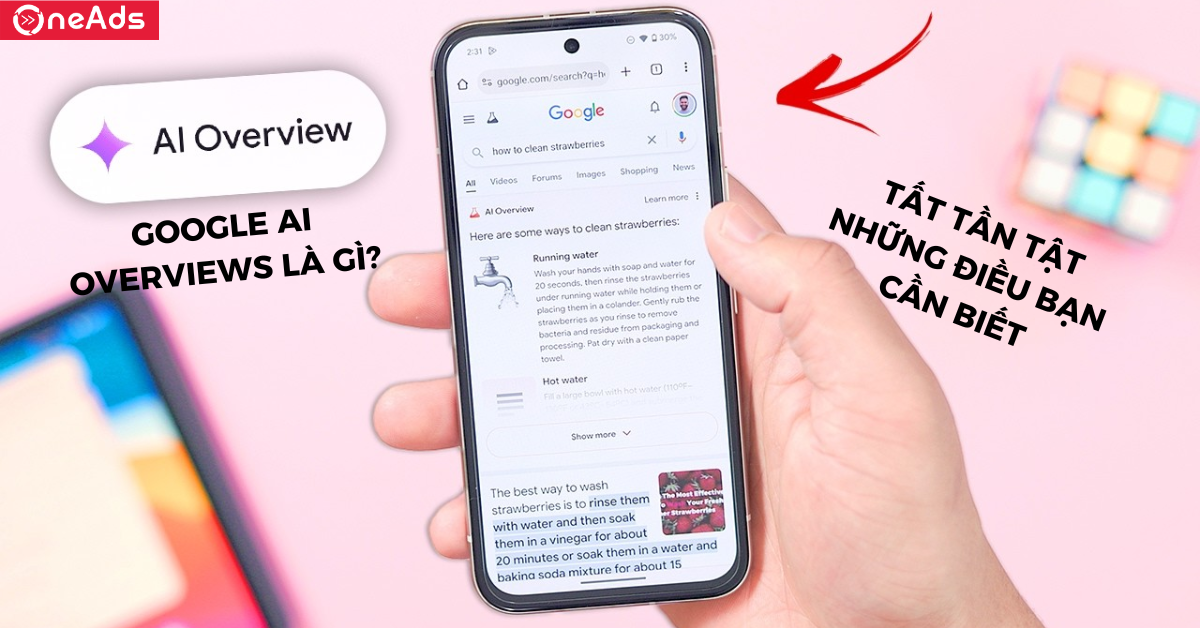 Google AI Overviews là gì? Tất tần tật những điều bạn cần biết