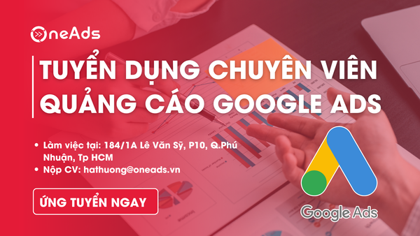 Tuyển Dụng Chuyên Viên Quảng Cáo Google Ads [Phú Nhuận][Hồ Chí Minh]