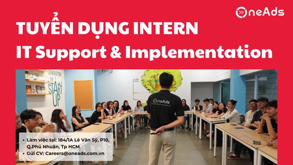 Tuyển Dụng Thực Tập Sinh IT Support & Implementation [Phú Nhuận][Hồ Chí Minh]
