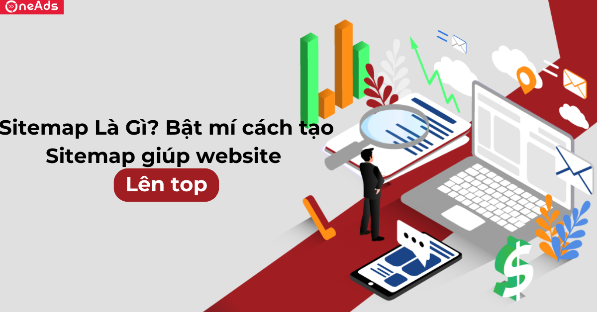 Sitemap Là Gì? Bật mý cách tạo Sitemap giúp website lên Top