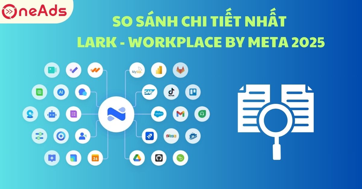 So sánh chi tiết nhất Lark - Workplace by Meta 2025