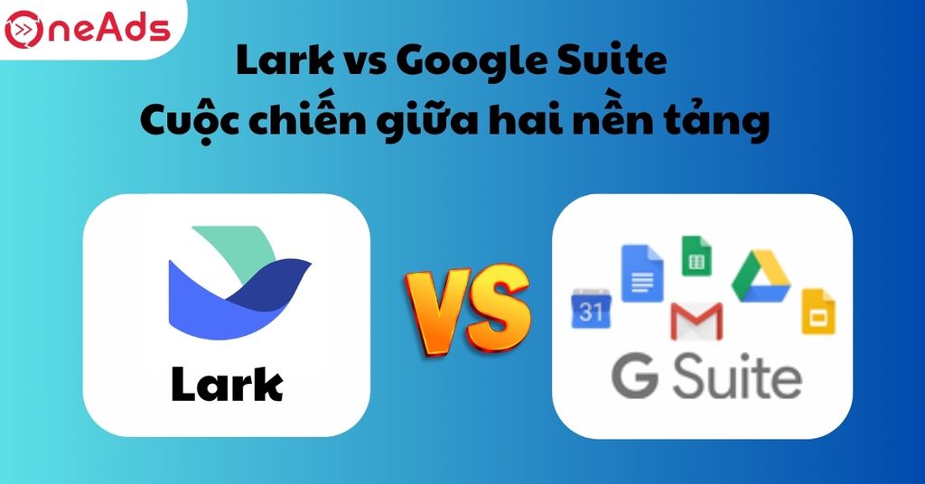 So Sánh Lark và Google Workspace