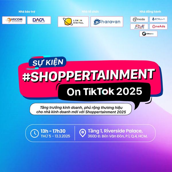 KHỞI ĐỘNG NĂM 2025 CÙNG SIÊU SỰ KIỆN SHOPPERTAINMENT ON TIKTOK 2025