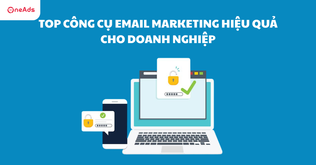Top Công Cụ Email Marketing Hiệu Quả Cho Doanh Nghiệp