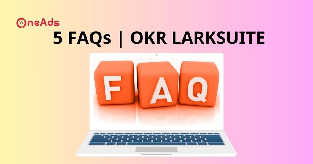 5FAQs OKR Larksuite