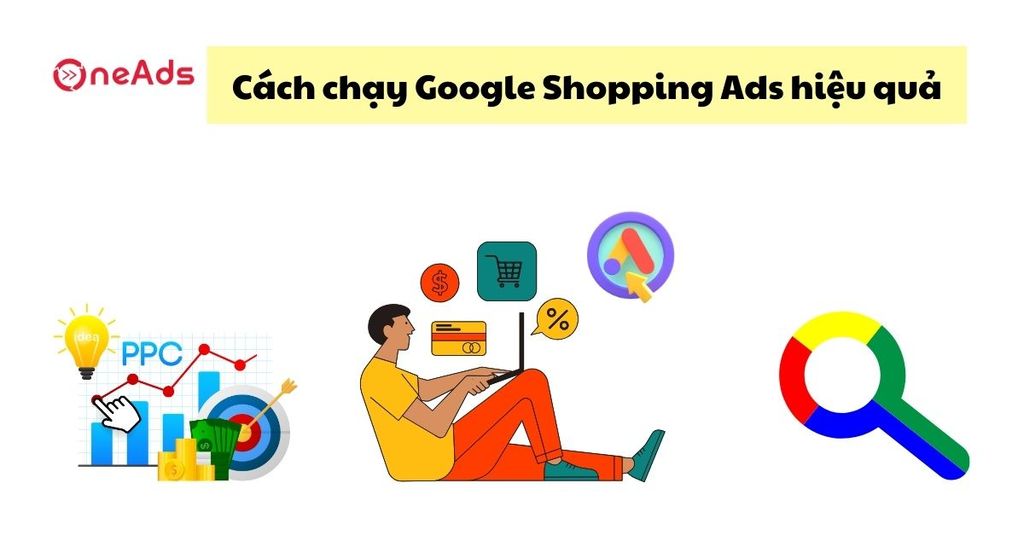 Chạy Google Shopping Ads hiệu quả