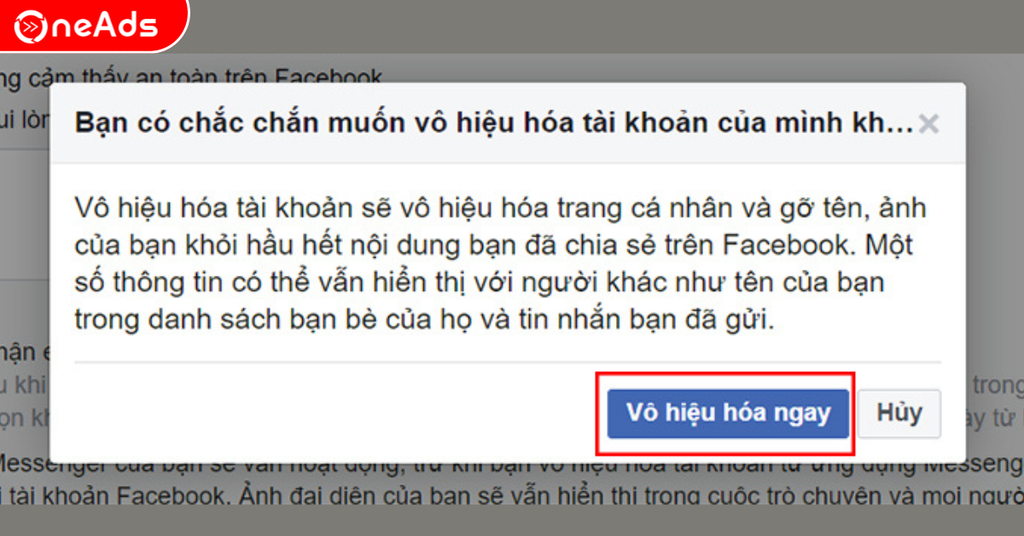 Bước 7: Màn hình sẽ hiển thị thông báo yêu cầu xác nhận việc vô hiệu hóa tài khoản, chọn vô hiệu hóa ngay là hoàn tất.