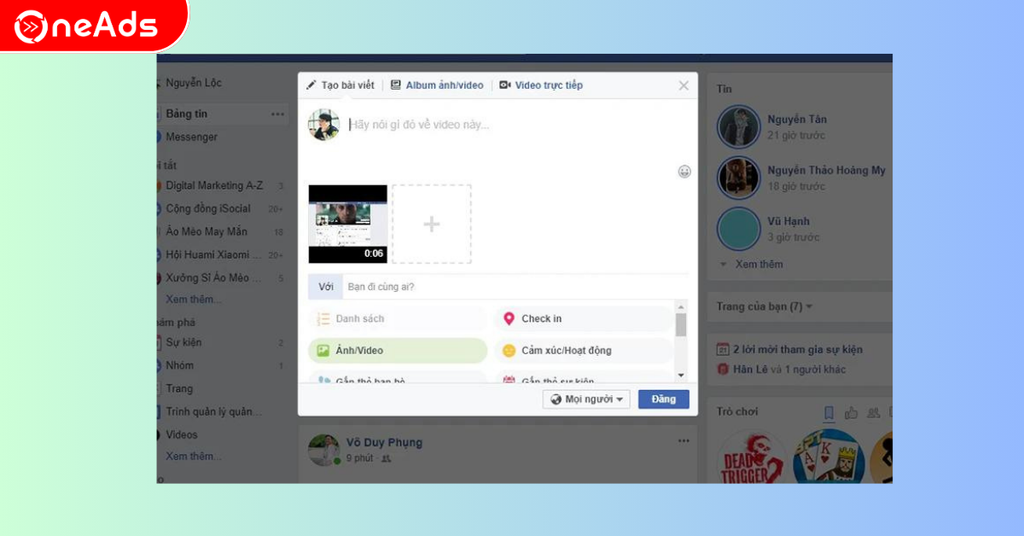 Truy cập vào giao diện Facebook -> tạo bài viết -> ảnh/video