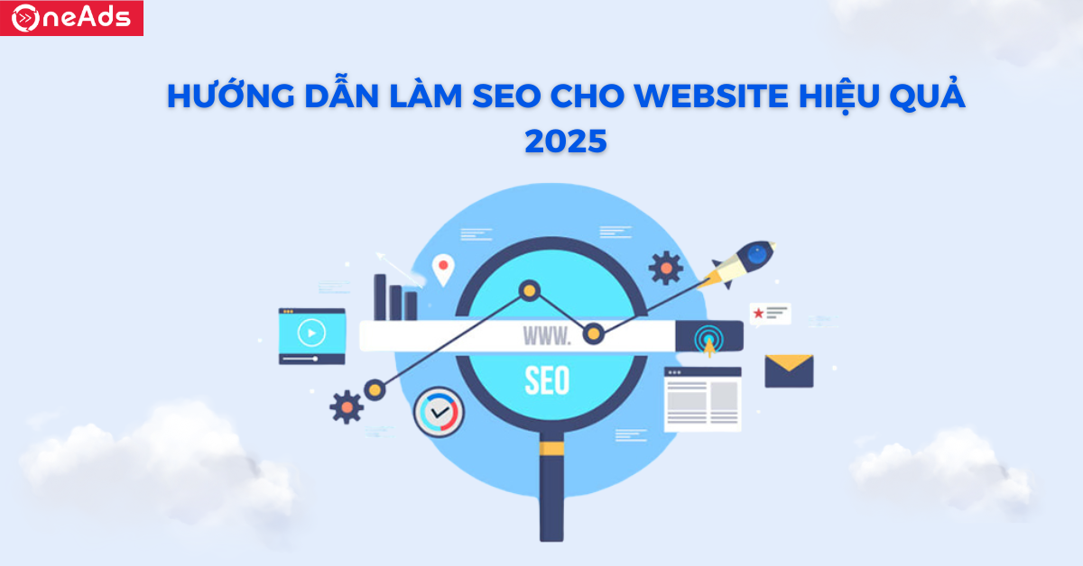 Hướng dẫn làm SEO cho Website hiệu quả 2025