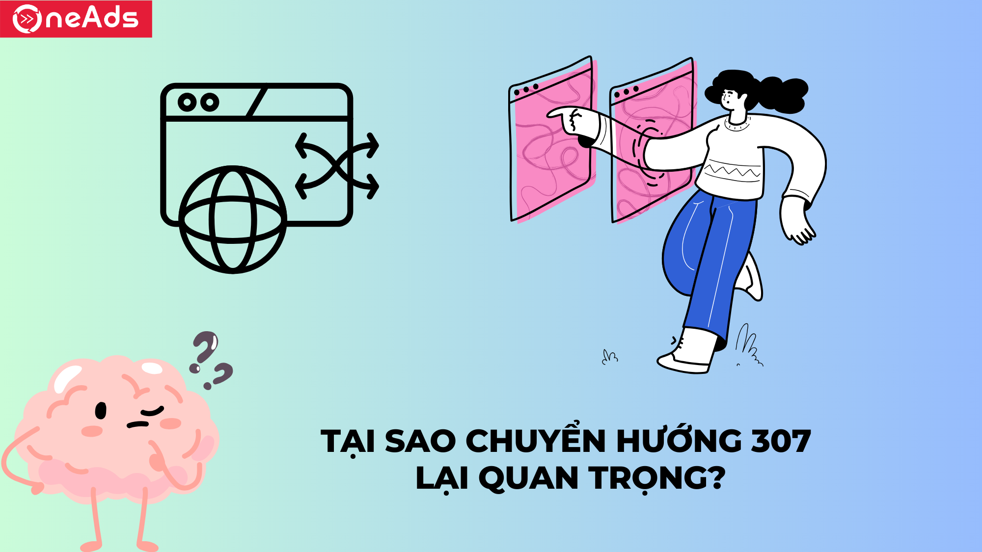 Tại sao chuyển hướng 307 lại quan trọng?