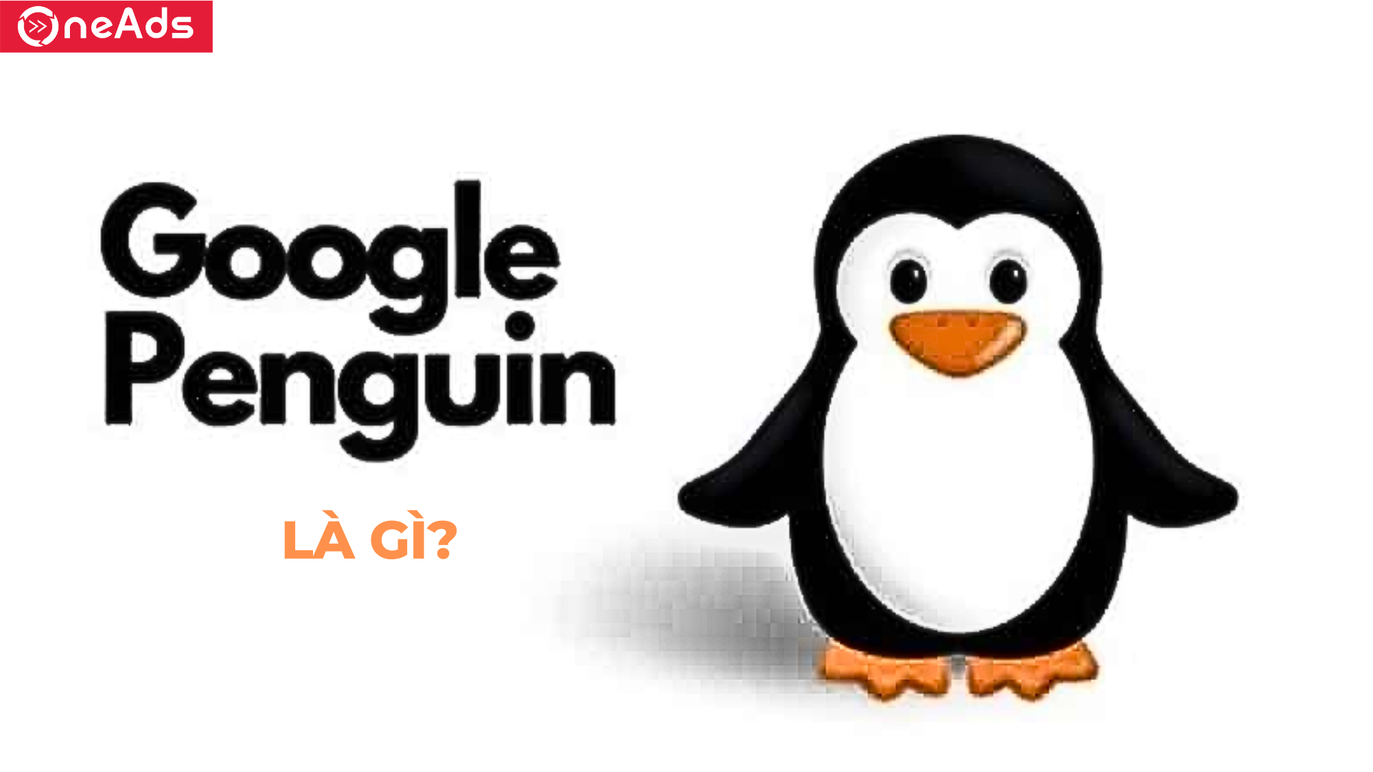 Google Penguin là gì?