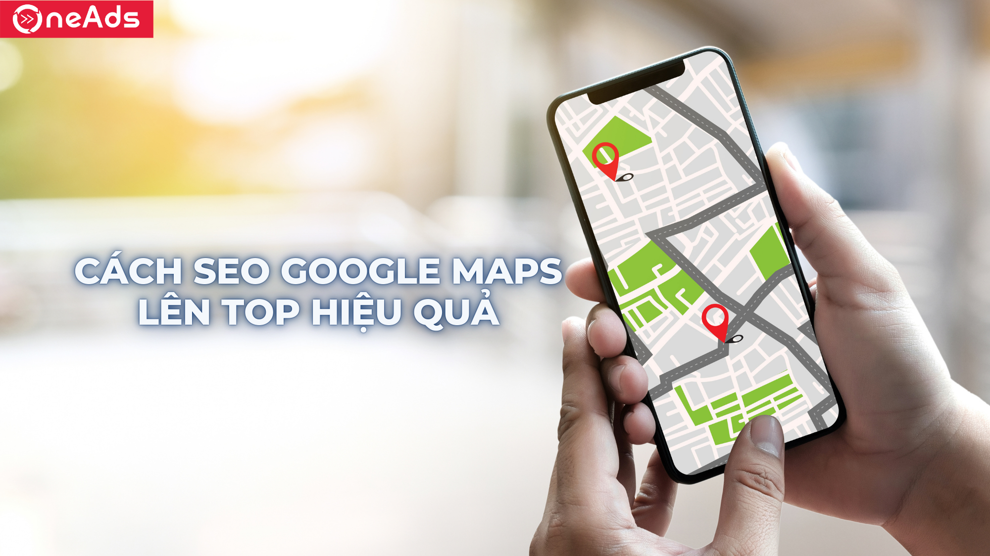 Cách SEO Google Map lên top hiệu quả