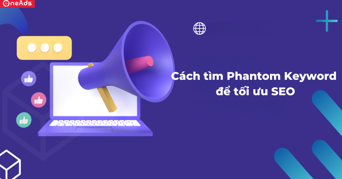 Cách tìm Phantom Keyword  để tối ưu SEO