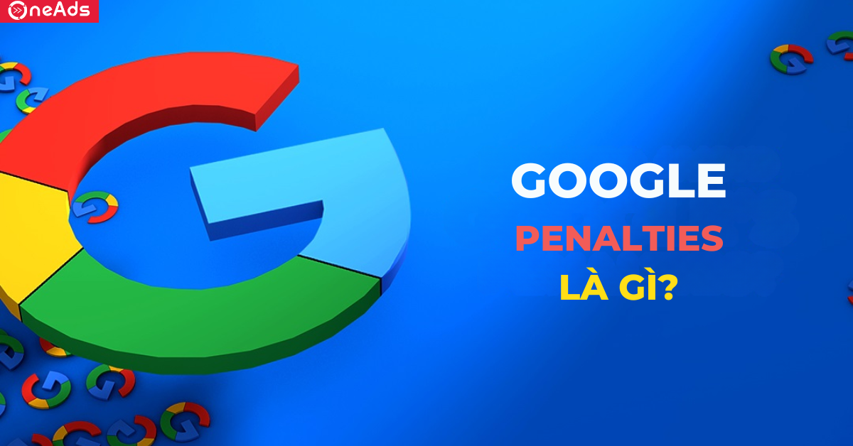 Google Penalty là gì