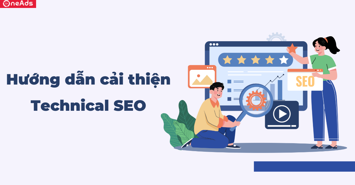 Hướng dẫn cải thiện Technical SEO