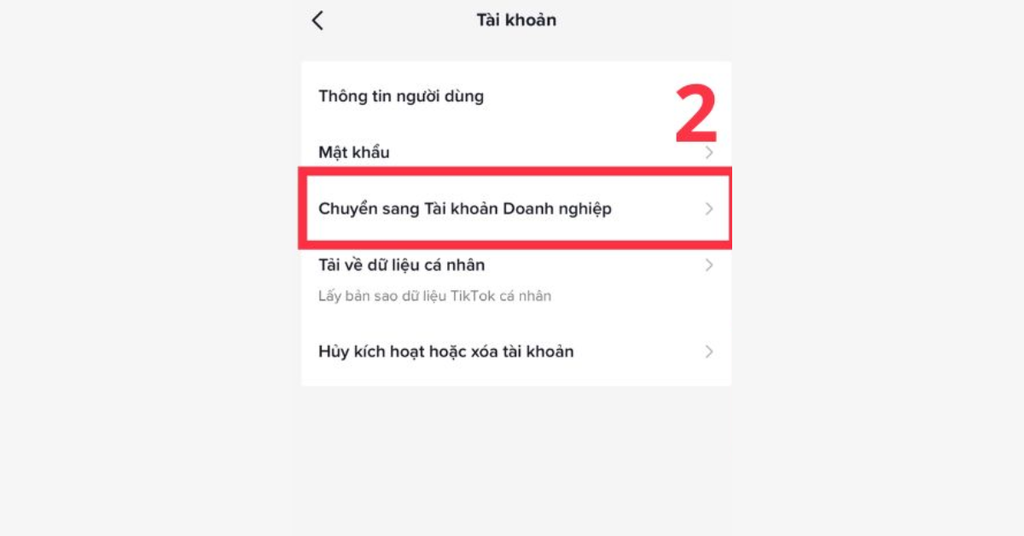Hướng dẫn chi tiết từ A-Z cách gắn link trên TikTok chỉ trong 1 phút - Bước 2 Chuyển đổi sang tài khoản Doanh nghiệp