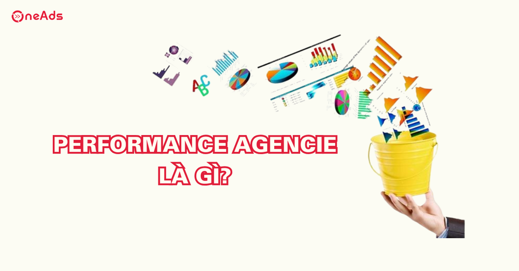 Top 5 Performance Agencies hàng đầu tại Việt Nam - Performance Marketing là gì