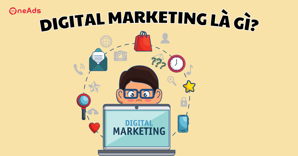 Digital Markaeting và Thương Mại Điện Tử khác nhau như thế nào? - Digital Marketing là gì