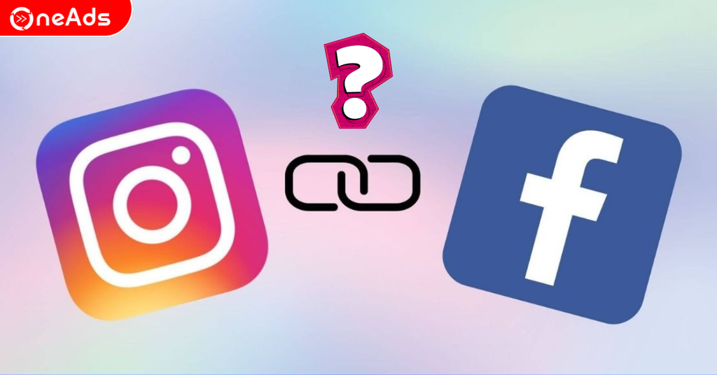 Tại sao nên liên kết Instagram với Facebook?