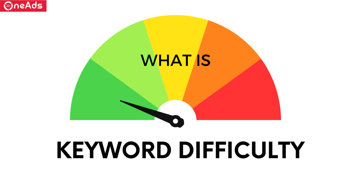 Keyword Difficulty là gì?