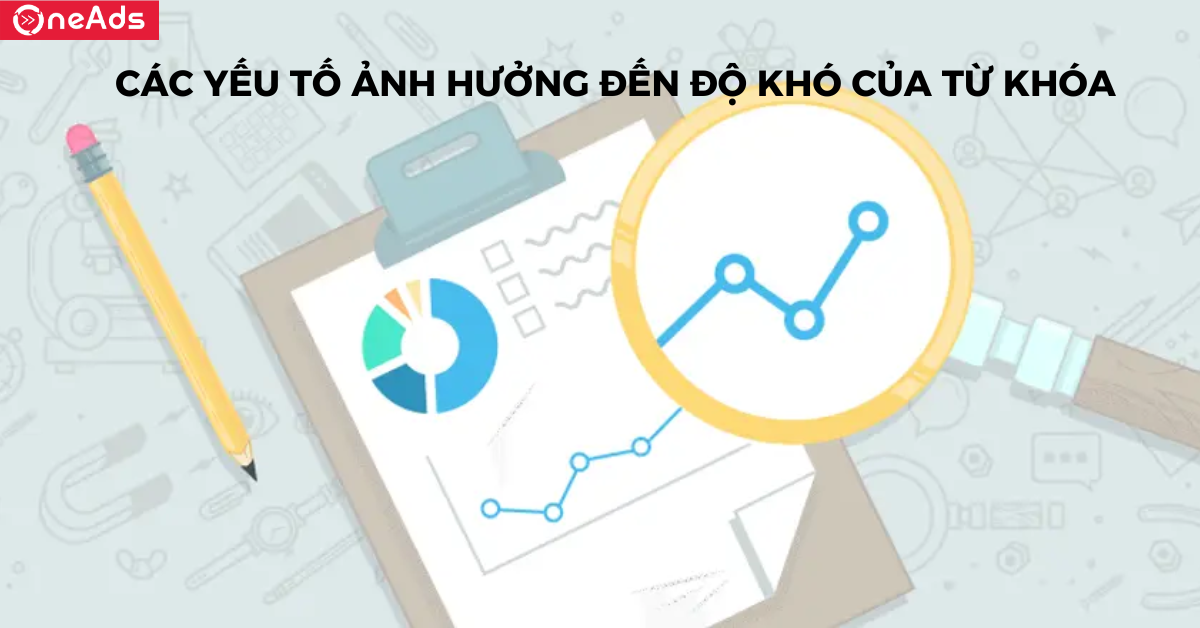 Các yếu tố ảnh hưởng đến độ khó của từ khóa