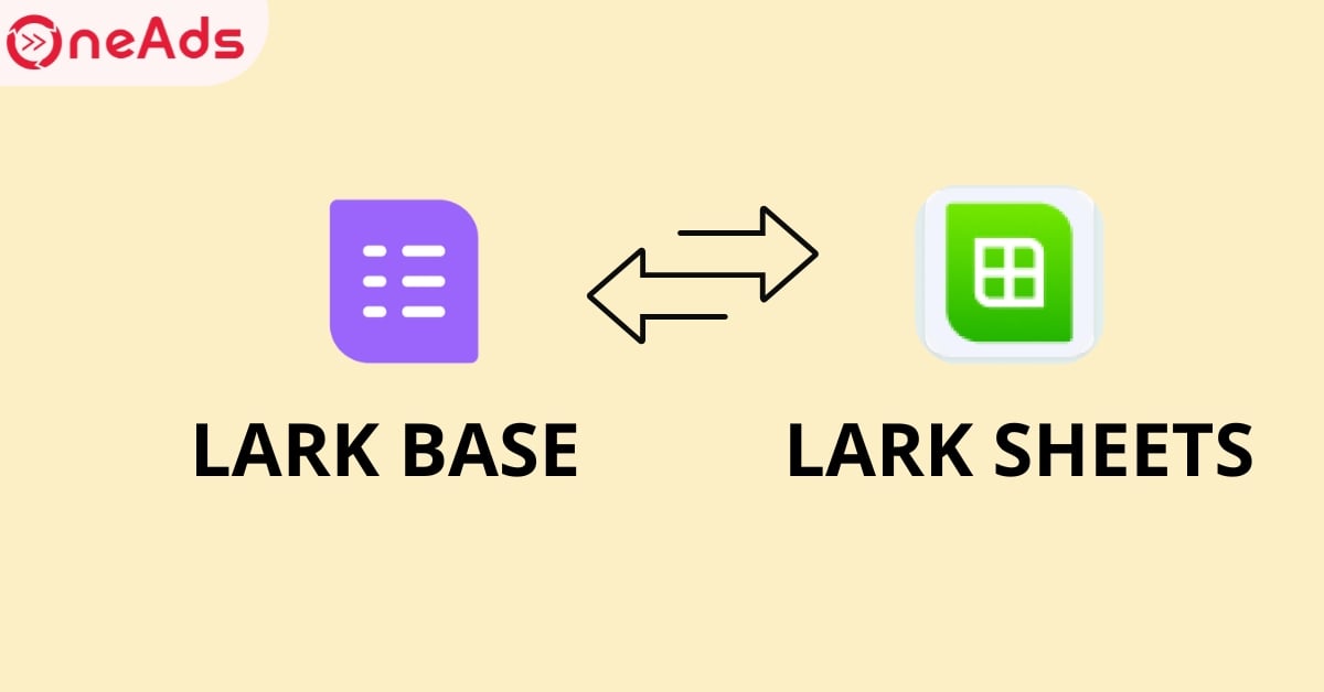 Tổng quan về Lark Sheets và Lark Base