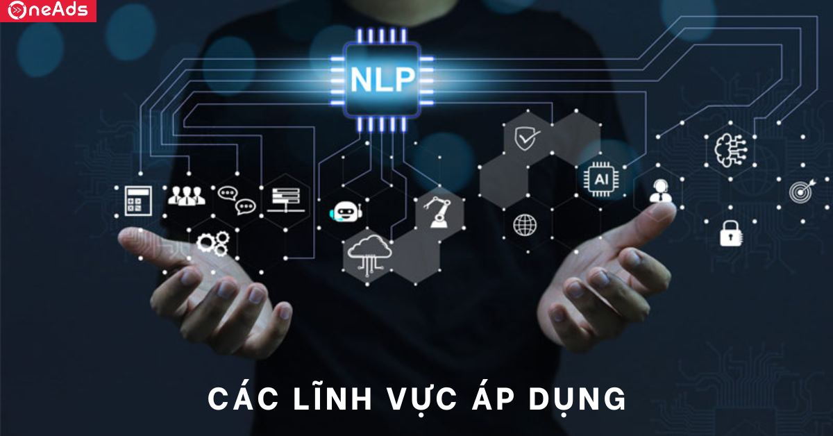 NLP được áp dụng vào những lĩnh vực nào?