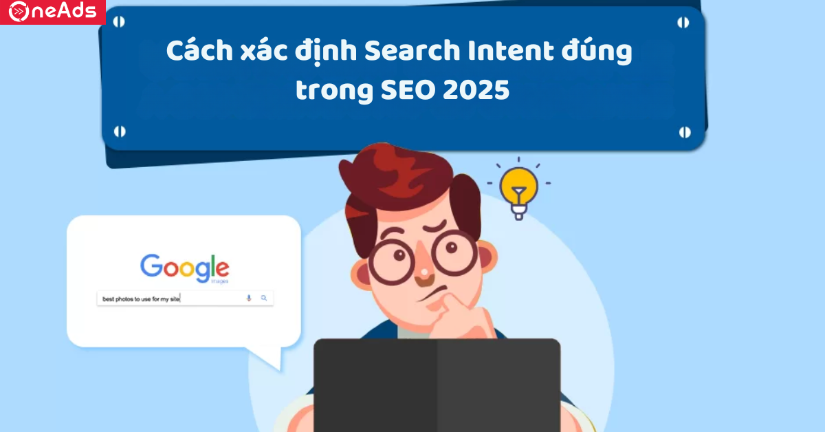 Cách xác định Search Intent đúng trong SEO 2025