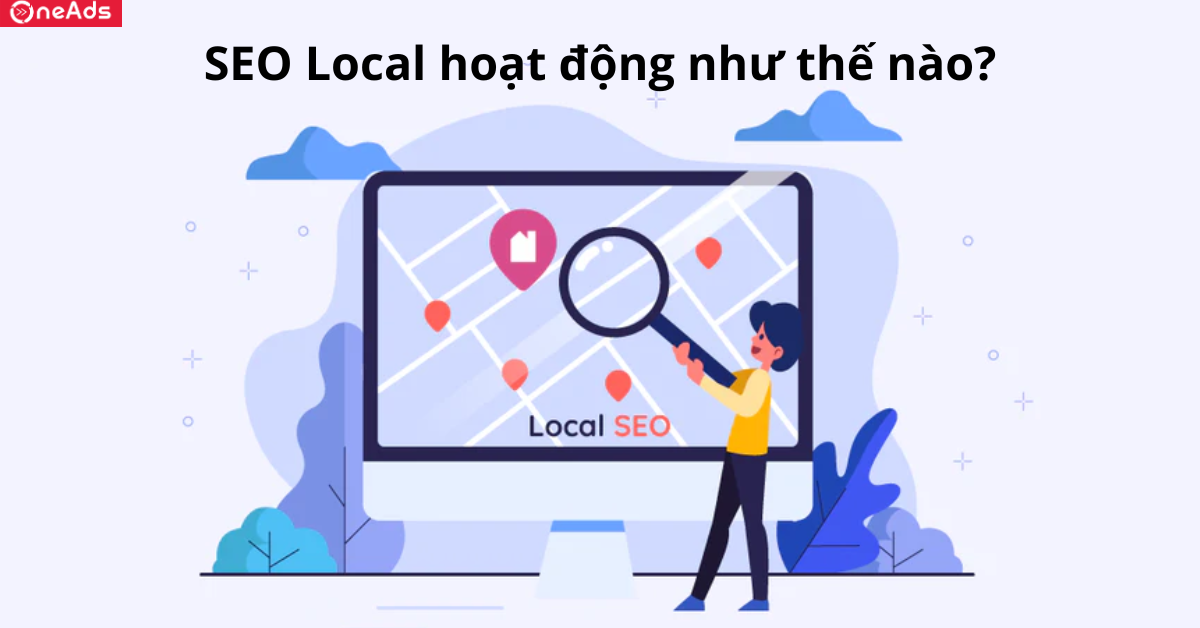 SEO Local hoạt động như thế nào